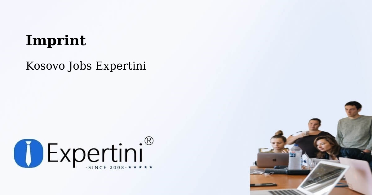 Imprint – Kosovo - Kosovo Jobs Expertini