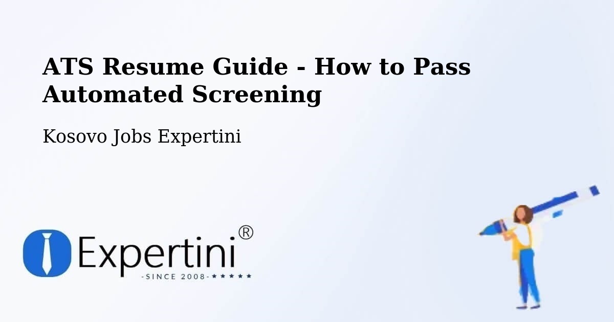 ATS Resume Guide - How to Pass Automated Screening - Kosovo Jobs Expertini