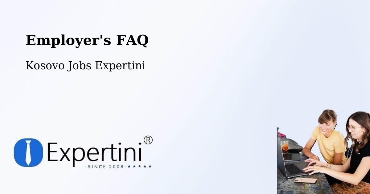 Employer's FAQ - Kosovo Jobs Expertini