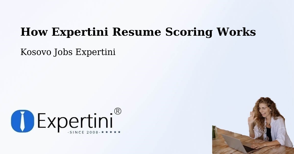 How Expertini Resume Scoring Works - Kosovo Jobs Expertini