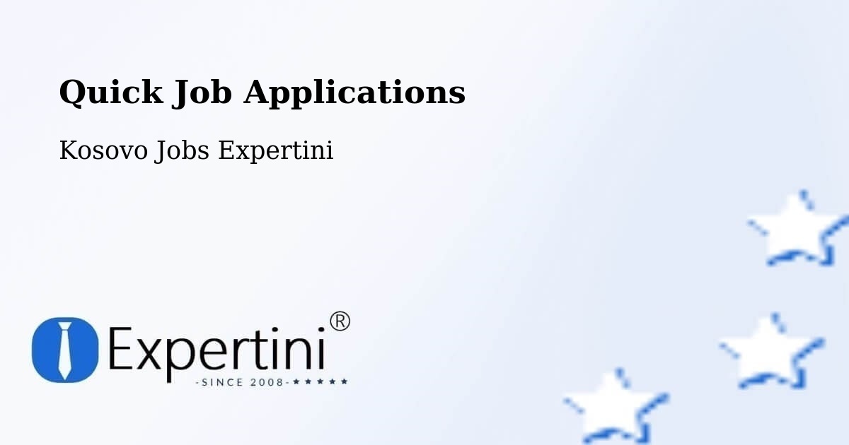 Quick Job Applications - Kosovo Jobs Expertini