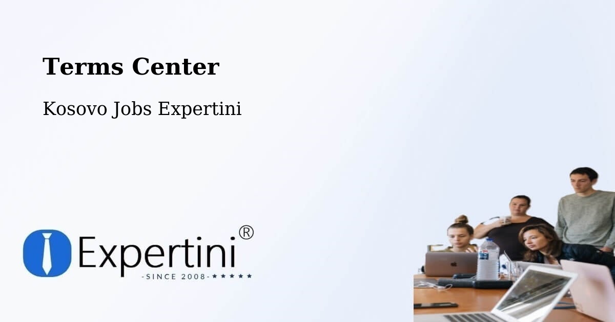 Terms Center - Kosovo Jobs Expertini
