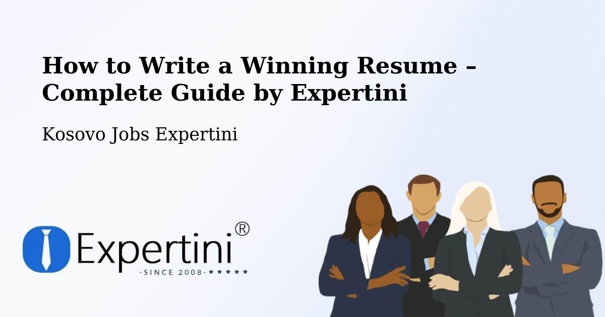Resume Writing Guide for Job Seekers – Kosovo - Kosovo Jobs Expertini