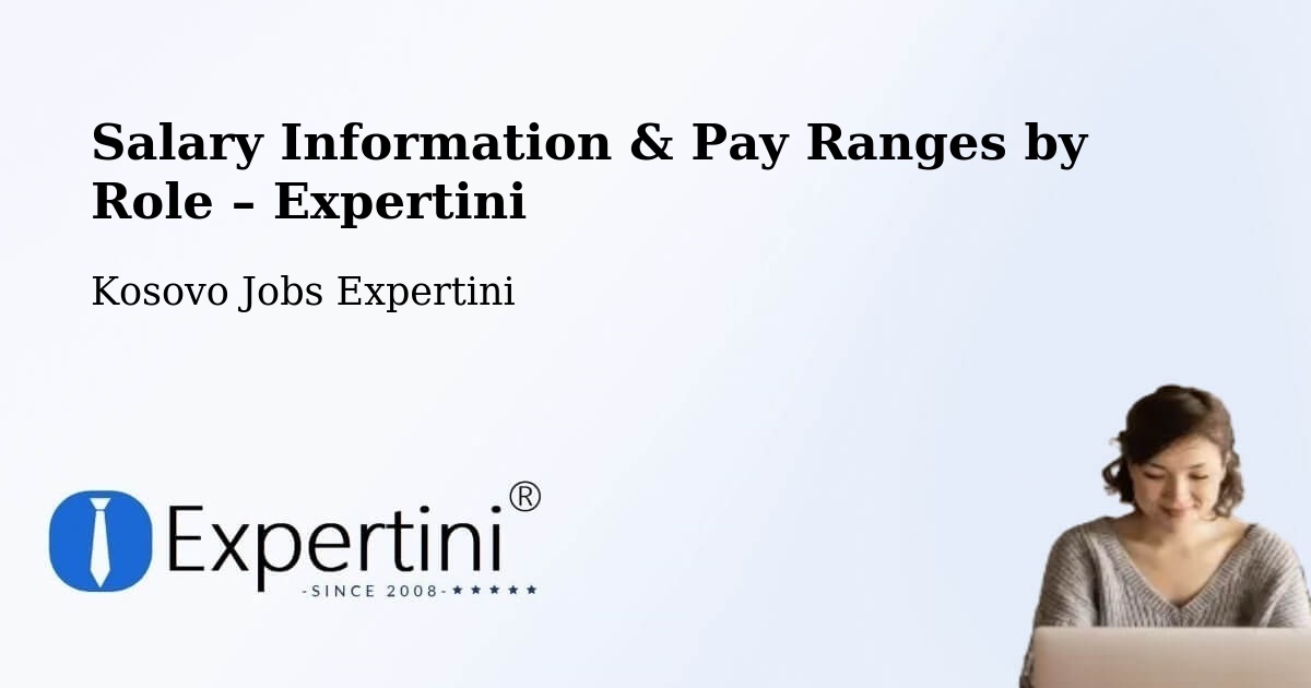 Salary Information & Pay Ranges – Kosovo - Kosovo Jobs Expertini