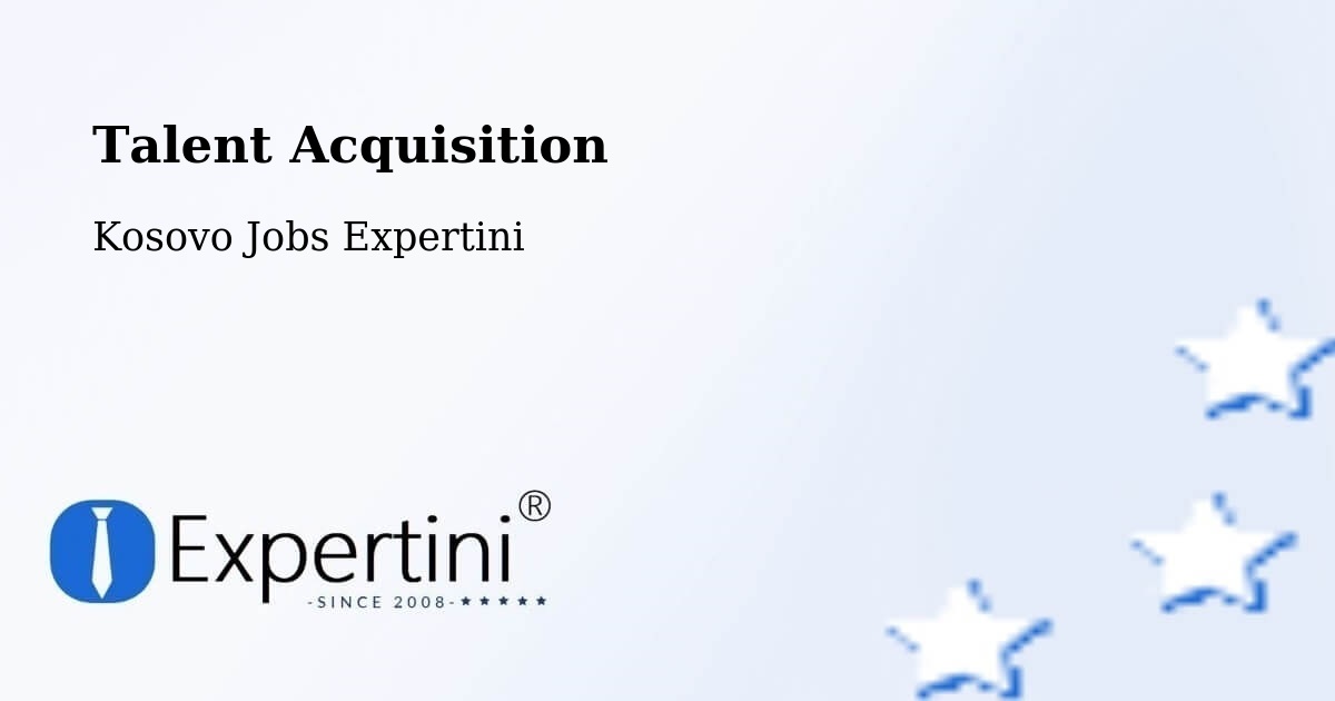 Post Jobs & Find Candidates in Kosovo – Talent Acquisition Solutions - Kosovo Jobs Expertini